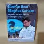 如何擊敗 MAGNUS CARLSEN CYRUS LAKDAWALA,作者 CYRUS LAKDAWALA