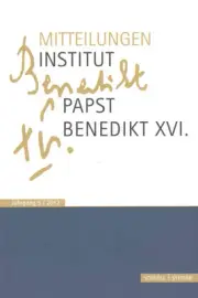 Mitteilungen Institut-Papst-Benedikt XVI.: Bd. 5 by Franz-Xaver Heibl (German) P