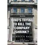 COMPANY INC: WHO’S TRYING TO KILL THE COMPANY SHRINK?