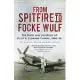 From Spitfire to Focke Wulf: The Diary and Log Book of Pilot H. Leonard Thorne, 1940-45