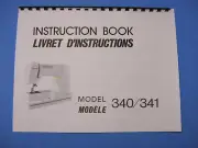 Janome 340 - 341 Sewing Machine Instruction Manual - Printed