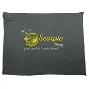 Its A Scorpio Thing You Wouldnt Understand - Funny Novelty Soft Sport Microfiber Towel