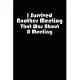 I Survived Another Meeting That Was About A Meeting: Blank lined journal for your busy mom and dad. Gag Gift for coworkers and family. 6x9 inches, 100