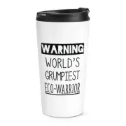 Warning World's Grumpiest Eco-Warrior Travel Mug Cup Awesome Best Activist