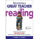 BECOMING A GREAT TEACHER OF READING: ACHIEVING HIGH RAPID READING GAINS WITH POWERFUL, DIFFERENTIATED STRATEGIES