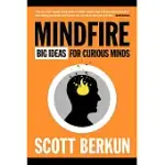 MINDFIRE: BIG IDEAS FOR CURIOUS MINDS