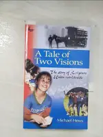 【書寶二手書T2／原文小說_BDZ】A TALE OF TWO VISIONS_MICHAEL HEWS