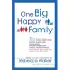 One Big Happy Family: 18 Writers Talk About Open Adoption, Mixed Marriage, Polyamory, Househusbandry, Single Motherhood, and Oth