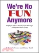We're No Fun Anymore ─ Helping Couples Cultivate Joyful Marriages Through the Power of Play