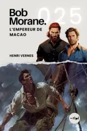 Bob Morane - L'Empereur de Macao: Tome 025 by Les Editions Ananke Paperback Book