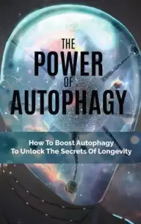 在飛比找博客來優惠-The Power Of Autophagy: How To