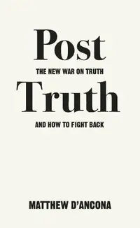 在飛比找誠品線上優惠-Post-Truth: The New War on Tru