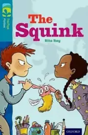 Oxford Reading Tree TreeTops Fiction: Level 9 More Pack A: The Squink by Rita Ra