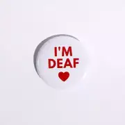 I'M DEAF, HEARING IMPAIRED pin badges 32mm