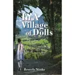 IN A VILLAGE OF DOLLS