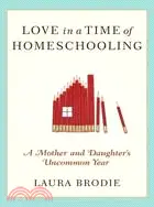 在飛比找三民網路書店優惠-Love in a Time of Homeschoolin