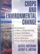 Crops And Environmental Change: An Introduction To Effects Of Global Warming, Increasing Atmospheric CO2 And O3 Concentrations, And Soil Salinization On Crop Physiology And Yield