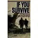 If You Survive: From Normandy to the Battle of the Bulge to the End of World War II, One American Officer’s Riveting True Story