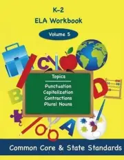 K-2 ELA Volume 5: Punctuation, Capitalization, Contractions, Plural Nouns by Tod