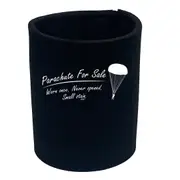 Parachute For Sale Worn Once - Funny Novelty Stubby Holder