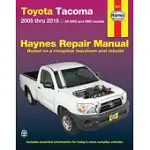 HAYNES TOYOTA TACOMA 2005 THRU 2015 AUTOMOTIVE REPAIR MANUAL: ALL 2WD AND 4WD MODELS