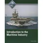 INTRODUCTION TO THE MARITIME INDUSTRY, TRAINEE GUIDE