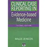 CLINICAL CASE REPORTING IN EVIDENCE-BASED MEDICINE 2/E 2001