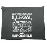 Everything Like Is Either Immoral Or Impossible - Funny Novelty Soft Sport Microfiber Towel