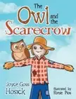 The Owl and the Scarecrow by Joyce Goss Hosick