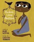 Harlem's Little Blackbird: The Story of Florence Mills by Ren?e Watson (English)
