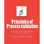 PRINCIPLES OF PROCESS VALIDATION