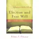 Election and Free Will: God’s Gracious Choice and Our Responsibility