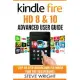 Kindle Fire Hd 8 & 10: Kindle Fire Hd Advanced User Guide