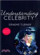 Understanding Celebrity