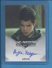 2006 X-MEN the last stand Autograph BRYCE HODGSON as ARTIE