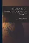 Mudford - Memoirs of Prince Eugene of Savoy - New paperback or softba - S555z