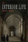 The Interior Life: Simplified and Reduced to Its Fundamental Principle (Paperbac