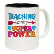Teaching Is My Super Power Teacher School Mug Cup