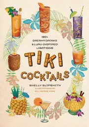 Tiki Cocktails by Shelly Slipsmith Paperback Book
