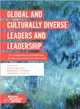 Global and Culturally Diverse Leaders and Leadership ─ New Dimensions and Challenges for Business, Education and Society