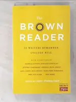 【書寶二手書T2／原文書_CR2】THE BROWN READER: 50 WRITERS REMEMBER COLLEGE HILL_STERNLIGHT, JUDY (EDT)/ KELLY, SEAN/ EUGENIDES, JEFFREY/ LOWRY, LOIS/ PHILLIPS,