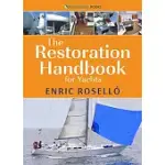 THE RESTORATION HANDBOOK FOR YACHTS: THE ESSENTIAL GUIDE TO FIBREGLASS YACHT RESTORATION AND REPAIR