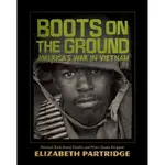 BOOTS ON THE GROUND ― AMERICA'S WAR IN VIETNAM(精裝)/ELIZABETH PARTRIDGE【禮筑外文書店】