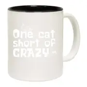 One Cat Short Of Crazy Cats Mug Cup