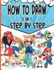 How to Draw 3in1 Characters: Learn to Draw All Your Favorite Characters Step-by-