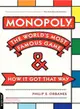 Monopoly ─ The World's Most Famous Game--And How It Got That Way