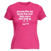 Animal Horse If You Can Read This Put Me Back On My - Funny Novelty Womens T-Shirt T Shirt Tshirt