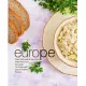 Europe: From Portugal to German, Enjoy Delicious European Cooking with Easy European Recipes