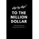entrepreneur daily planner 2020 / to do list / journal / step by step to the million dollar: a gift for entrepreneurs, lined notebook, 120 pages 6x9,