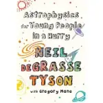 ASTROPHYSICS FOR YOUNG PEOPLE IN A HURRY